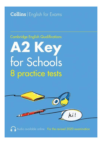 Collins A2 Key For Schools: 8 Practice Tests W/audio Online 