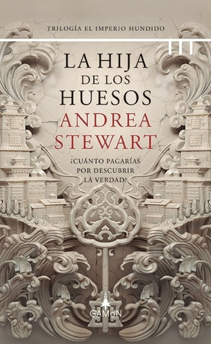 La Hija De Los Huesos - Andrea Stewart