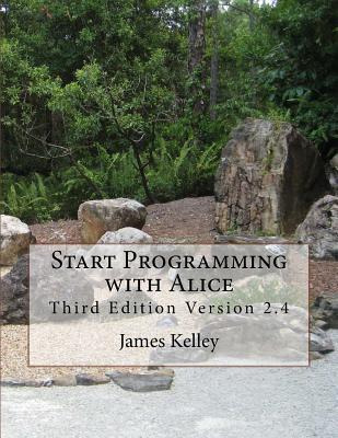 Libro Start Programming With Alice - James Kelley