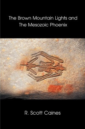 Libro The Brown Mountain Lights And The Mesozoic Phoenix ...