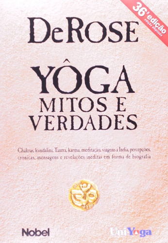 Livro Yoga Mitos E Verdades - Derose [1996]