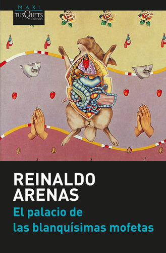 Imagen 1 de 3 de El Palacio De Las Blanquísimas Mofetas De Reinaldo Arenas