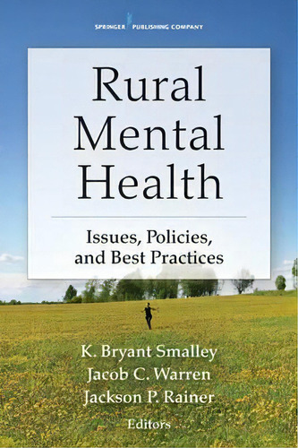 Rural Mental Health, De K. Bryant Smalley. Editorial Springer Publishing Co Inc, Tapa Blanda En Inglés