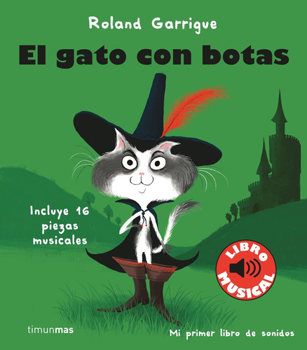 El Gato Con Botas. Libro Musical Garrigue, Roland Timun Mas