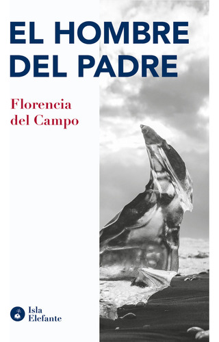 Libro El Nombre Del Padre - Del Campo, Florencia