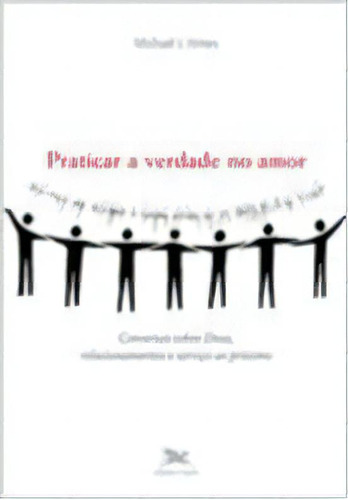 Praticar A Verdade No Amor - Conversas Sobre Deus, Relacinam: Não Aplica, De Himes. Editora Edições Loyola Em Português