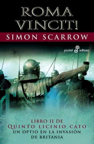 Roma Vincit! (b)- Libro Ii De Quinto Licinio Cato - Scarrow,