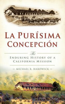 Libro La Purisima Concepcion : The Enduring History Of A ...