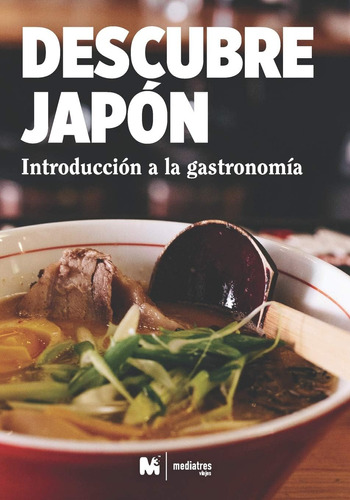 Libro: Descubre Japón: Introducción A La Gastronomía: Cocina