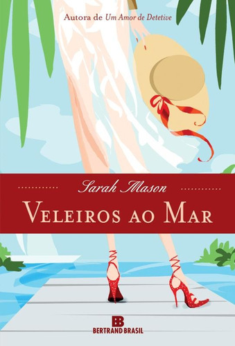 Veleiros ao mar, de Mason, Sarah. Editora Bertrand Brasil Ltda., capa mole em português, 2012
