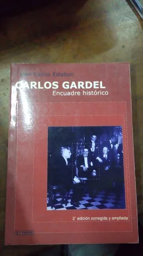 comprar Libro Carlos Gardel Encuadre Histórico