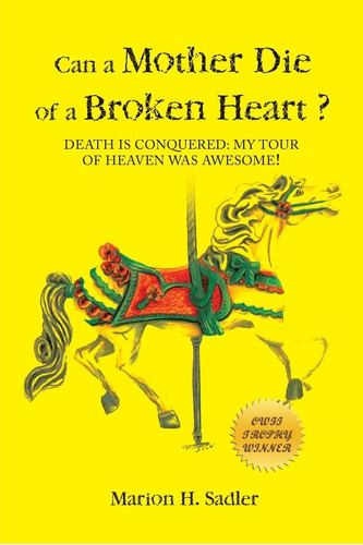Libro: Can A Mother Die Of A Broken Heart?: Death Is My Tour