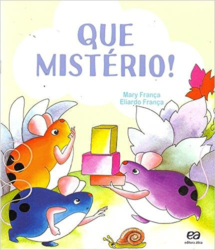 Livro Que Mistério! - Mary França - Eliardo França [1990]