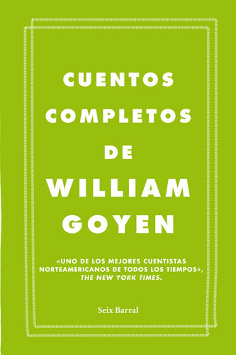 Cuentos Completos, De Goyen, William. Editorial Seix Barral, Tapa Dura En Español