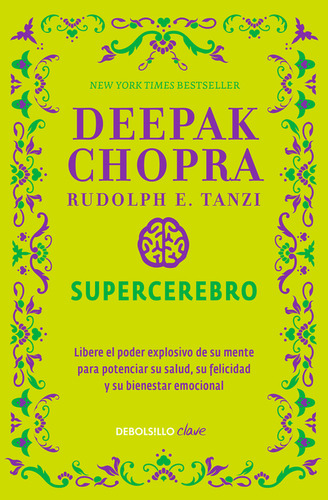 Supercérebro, de Chopra, Deepak. Clave Editorial Debolsillo, tapa blanda en español, 2017