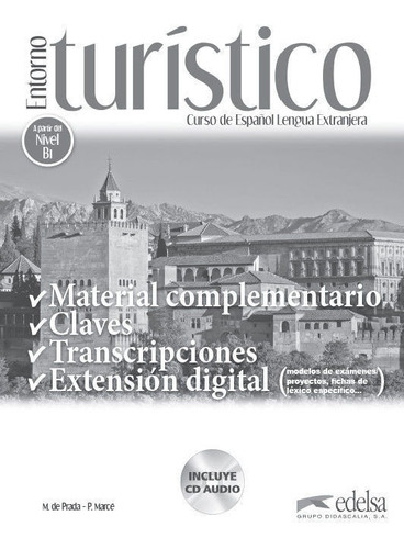 Entorno turÃÂstico - libro de claves, transcripciones y material complementario, de PRADA SEGOVIA MARISA DE. Editorial Edelsa Grupo Didascalia, tapa blanda en español