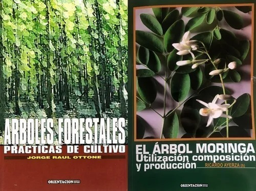 Árboles Forestales Practicas De Cultivo + El Árbol Moringa