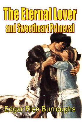 Libro The Eternal Lover And Sweetheart Primeval - Burroug...