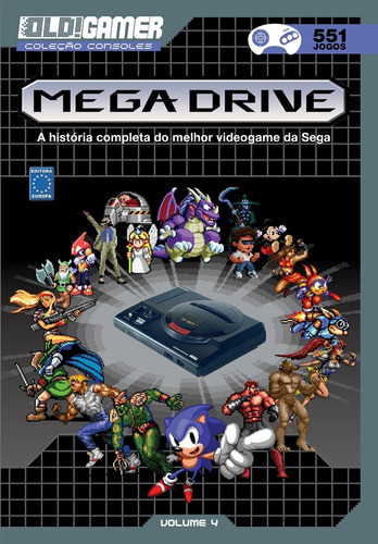 Dossiê OLD!Gamer Volume 04: Mega Drive, de a Europa. Editora Europa Ltda., capa mole em português, 2016