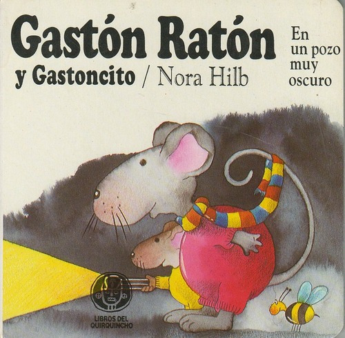 Gaston Raton Y Gastoncito En Un Pozo Muy Oscuro, De Hilb, Nora. Editorial Coquena En Español