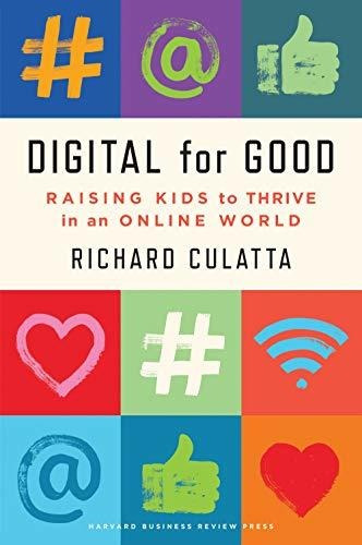 Book : Digital For Good Raising Kids To Thrive In An Online