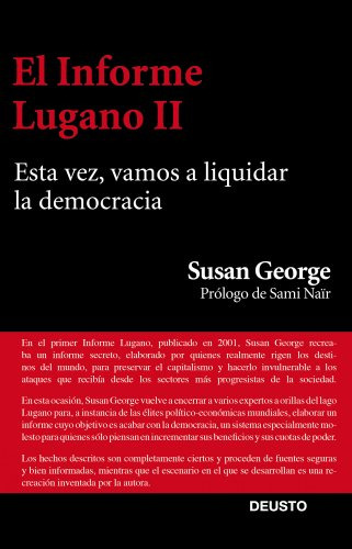 El Informe Lugano Ii : Esta Vez, Vamos A Liquidar La Democra