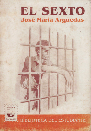 José María Arguedas - El Sexto