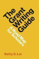 Libro The Grant Writing Guide : A Road Map For Scholars -...