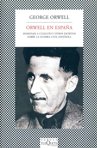 Orwell En España De George Orwell - Tusquets