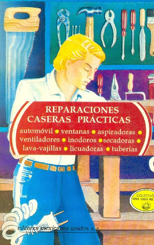 Libro Reparaciones Caseras Prácticas De Varios