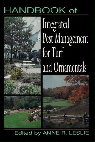 Handbook Of Integrated Pest Management For Turf And Ornamentals, De Anne R. Leslie. Editorial Taylor Francis Inc, Tapa Dura En Inglés