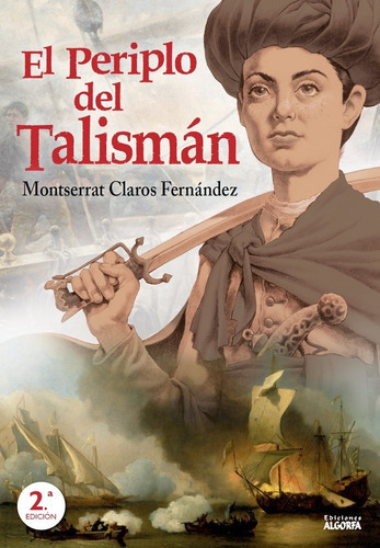 El Periplo Del Talismãâ¡n, De Claros Fernández, Montserrat. Editorial Ediciones Algorfa, Tapa Blanda En Español