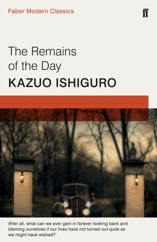 Remains Of The Day - Kazuo Ishiguro, de Ishiguro, Kazuo. Editorial Faber & Faber, tapa blanda en inglés internacional, 2015