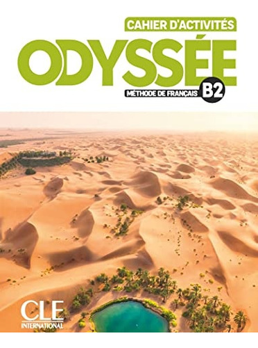 Odyssee Niveau B2 Cahier D'exercices - Fanny Vittet