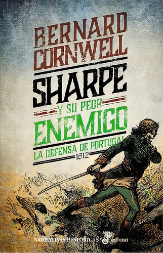 Sharpe Y Su Peor Enemigo, De Cornwell, Bernard. Editorial Editora Y Distribuidora Hispano Americana, S.a., Tapa Blanda En Español