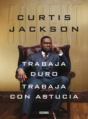 Trabaja Duro Trabaja Con Astucia - Jackson, Curtis