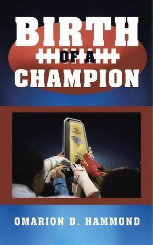 Birth Of A Champion, De Omarion D Hammond. Editorial Concerned Llc, Tapa Blanda En Inglés