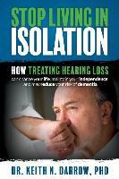 Libro Stop Living In Isolation : How Treating Hearing Los...