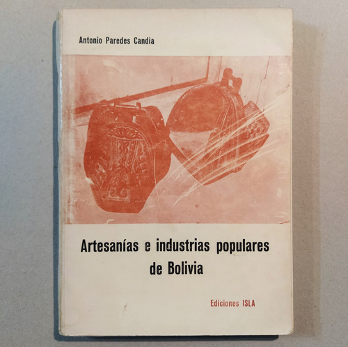 A. Paredes Candia Artesanías Industrias Populares De Bolivia