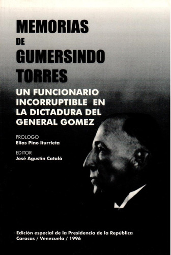 Un Funcionario Incorruptible, La Dictadura Del Genera Gómez