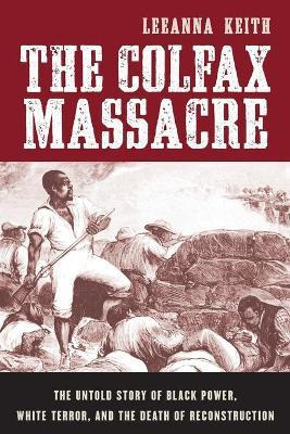Libro The Colfax Massacre - Leeanna Keith