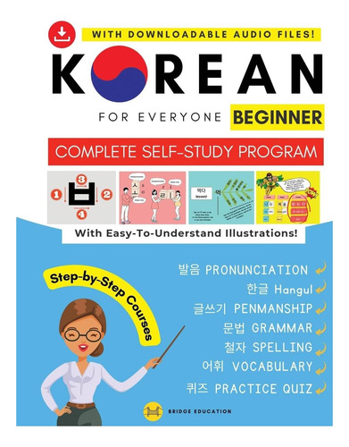 Livro: Korean For Everyone - Complete Self-study Program : Beginner Level: Pronunciation, Writing, Korean Alphabet, Spelling, Vocabulary, Practice Quiz With Audio Files (beginner Korean)