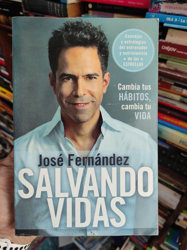 Salvando Vidas - Cambia Tus Hábitos - José Fernández 