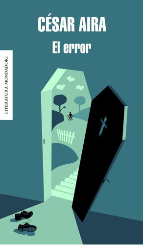 El error, de Aira, César. Serie Ah imp Editorial Literatura Random House, tapa blanda en español, 2017