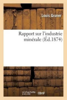 Rapport Sur L'industrie Minerale - Gruner-l