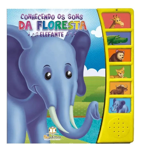 Livro Sonoro - Conhecendo Os Sons Da Floresta - Elefante