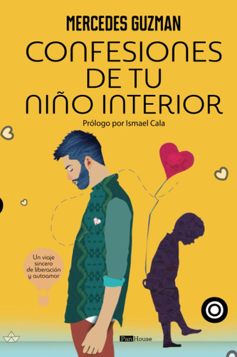 Libro: Confesiones De Tu Niño Interior (spanish Edition)