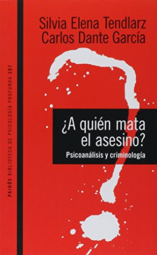 Libro ¿a Quién Mata El Asesino?  De Silvia Tendlarz  Paidós