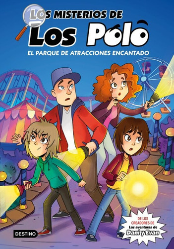 Los Misterios De Los Polo 1 El Parque De Atracciones Encantado - Los Polo, De Los Polo. Editorial Destino Infantil, Tapa Dura En Español, 2023