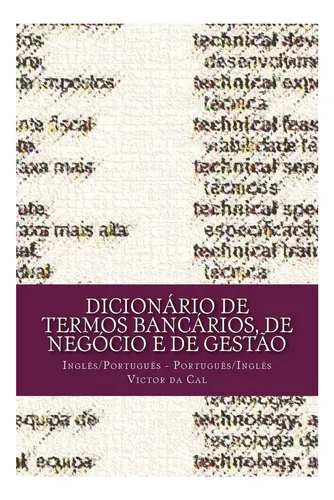Livro: Dicionário De Termos Bancários, De Negócio E De Gestã